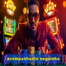 acompanhante neguinha